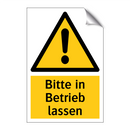 Bitte in Betrieb lassen