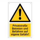 Privatstraße Betreten und Befahren auf eigene Gefahr!