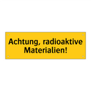 Achtung, radioaktive Materialien!