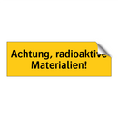 Achtung, radioaktive Materialien!