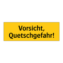 Vorsicht, Quetschgefahr!