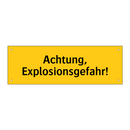 Achtung, Explosionsgefahr!