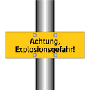 Achtung, Explosionsgefahr!