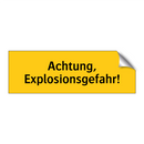 Achtung, Explosionsgefahr!