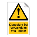 Kippgefahr bei Verwendung von Rollen!