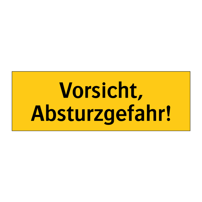 Vorsicht, Absturzgefahr!