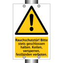 Rauchschutztür! Bitte stets geschlossen halten. Keilen, versperren, festbinden verboten.