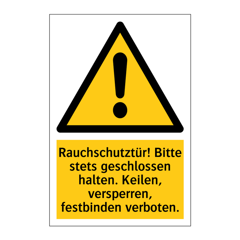 Rauchschutztür! Bitte stets geschlossen halten. Keilen, versperren, festbinden verboten.