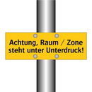 Achtung, Raum / Zone steht unter Unterdruck!