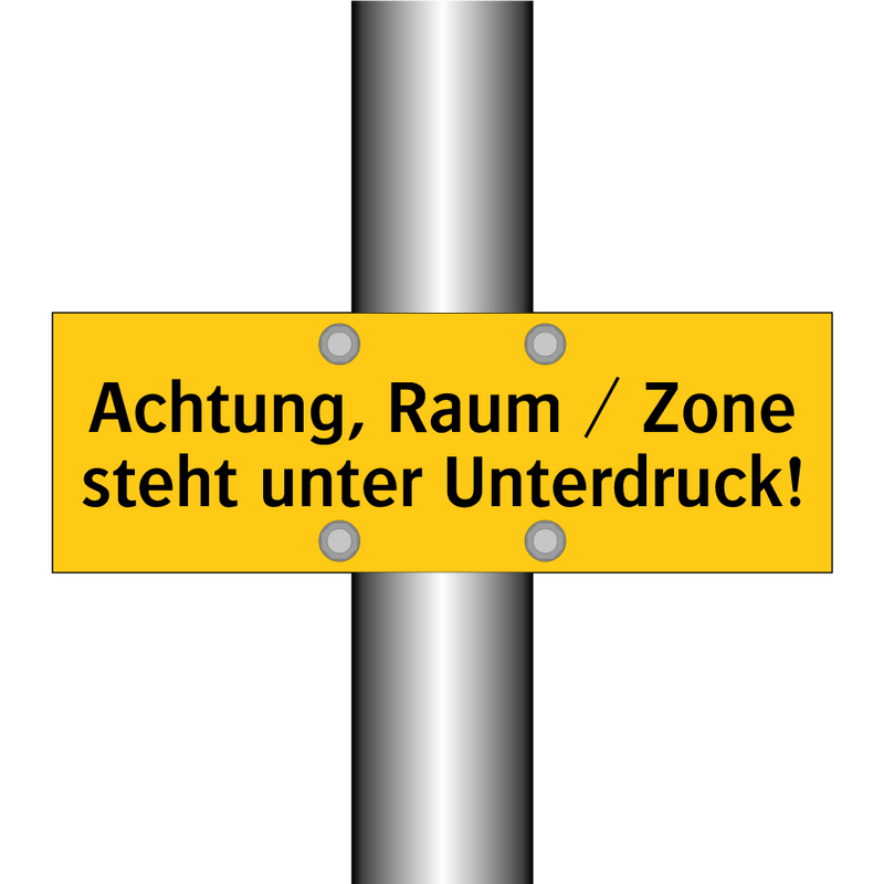 Achtung, Raum / Zone steht unter Unterdruck!