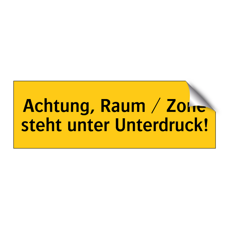Achtung, Raum / Zone steht unter Unterdruck!