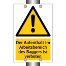 Der Aufenthalt im Arbeitsbereich des Baggers ist verboten