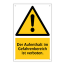 Der Aufenthalt im Gefahrenbereich ist verboten.