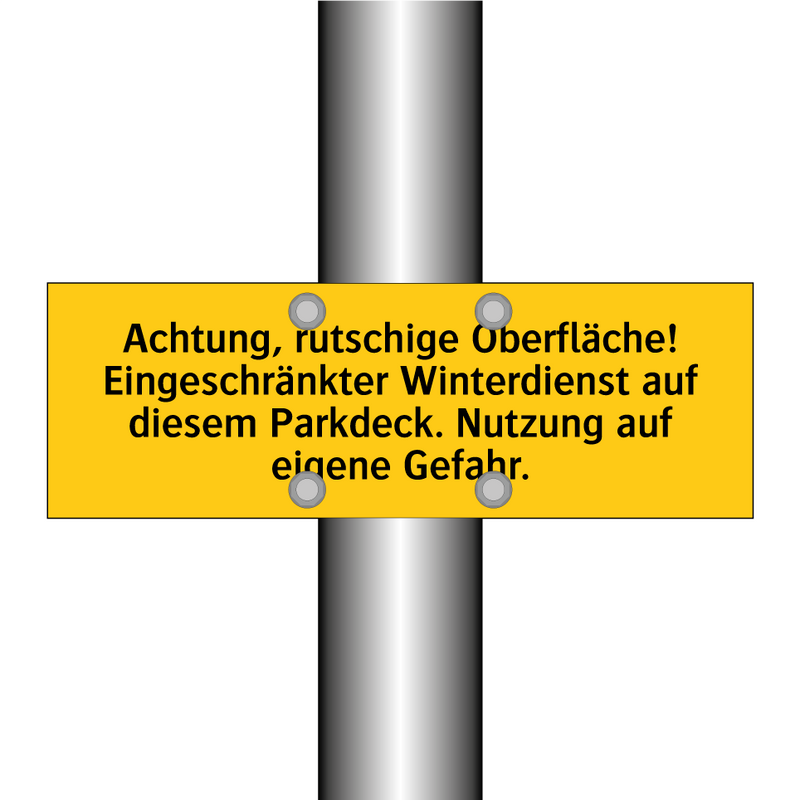 Achtung, rutschige Oberfläche! Eingeschränkter Winterdienst auf diesem Parkdeck. Nutzung auf eigene Gefahr.