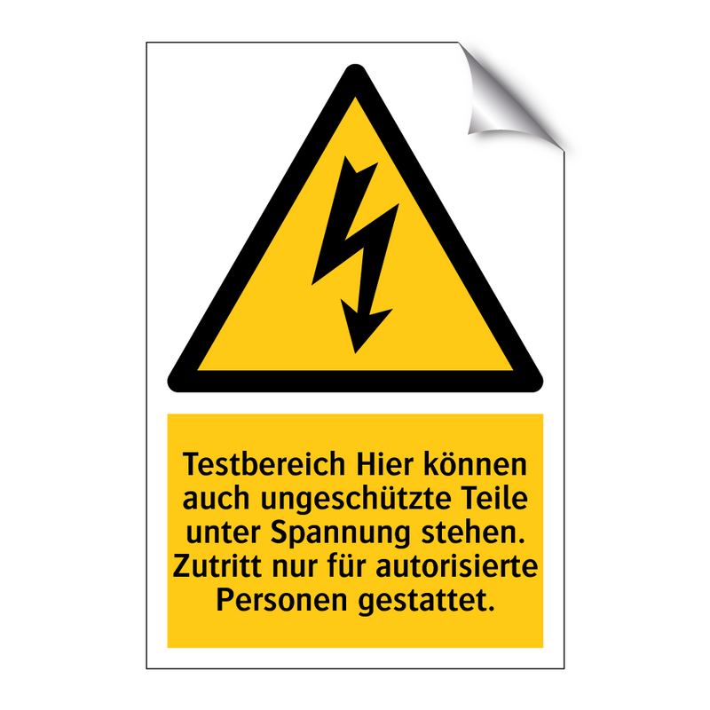 Testbereich Hier können auch ungeschützte Teile unter Spannung stehen. Zutritt nur für autorisierte Personen gestattet.