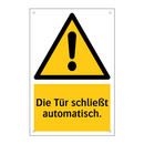 Die Tür schließt automatisch.