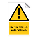 Die Tür schließt automatisch.
