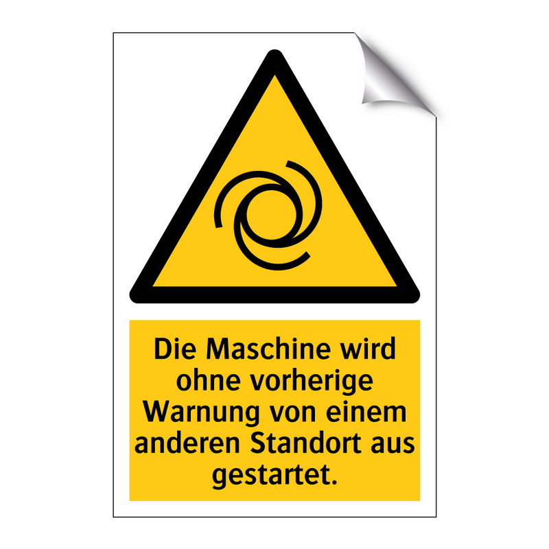 Die Maschine wird ohne vorherige Warnung von einem anderen Standort aus gestartet.