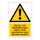 Die Zu- und Abluftöffnungen dürfen nicht geschlossen oder blockiert werden!