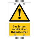 Das System enthält einen Hydrospeicher.