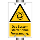 Das System startet ohne Vorwarnung.