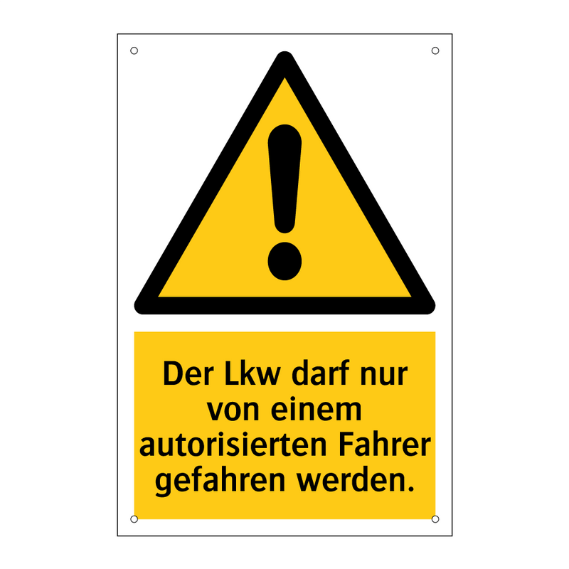 Der Lkw darf nur von einem autorisierten Fahrer gefahren werden.