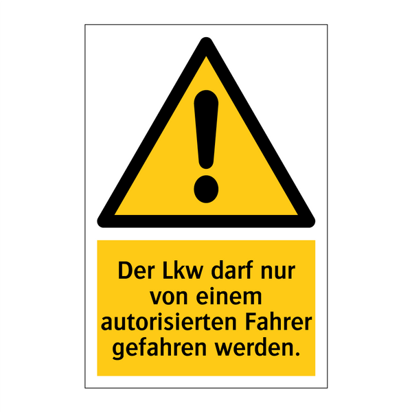 Der Lkw darf nur von einem autorisierten Fahrer gefahren werden.