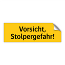 Vorsicht, Stolpergefahr!