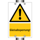 Gleisabsperrung!
