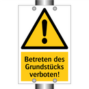 Betreten des Grundstücks verboten!