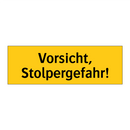 Vorsicht, Stolpergefahr!