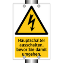 Hauptschalter ausschalten, bevor Sie damit umgehen.