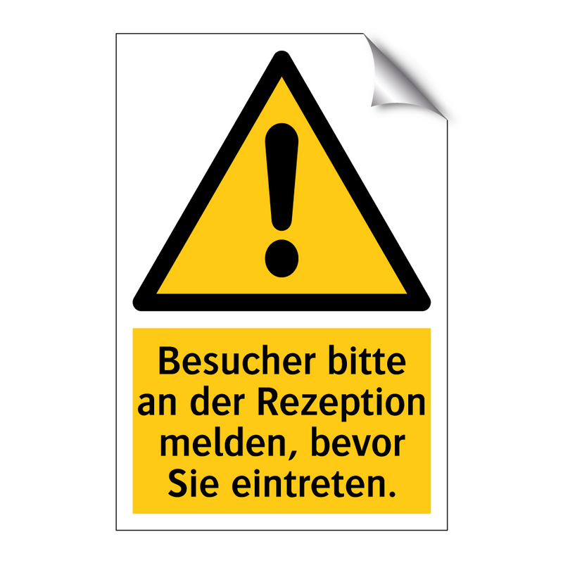 Besucher bitte an der Rezeption melden, bevor Sie eintreten.