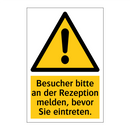Besucher bitte an der Rezeption melden, bevor Sie eintreten.