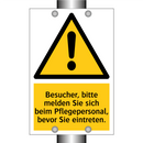 Besucher, bitte melden Sie sich beim Pflegepersonal, bevor Sie eintreten.