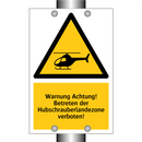 Warnung Achtung! Betreten der Hubschrauberlandezone verboten!
