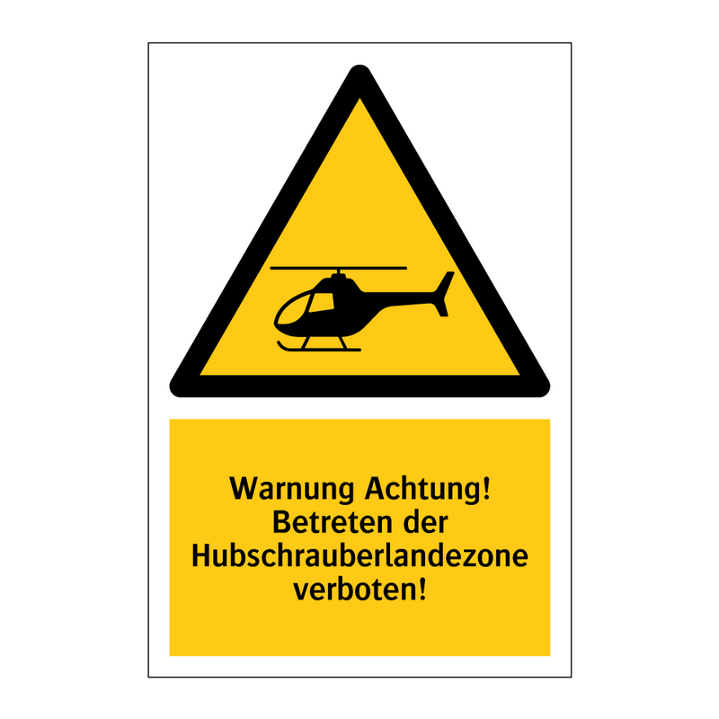 Warnung Achtung! Betreten der Hubschrauberlandezone verboten!