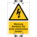 Warnung Berühren Sie keine elektrischen Geräte!