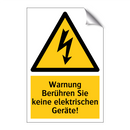 Warnung Berühren Sie keine elektrischen Geräte!