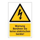 Warnung Berühren Sie keine elektrischen Geräte!