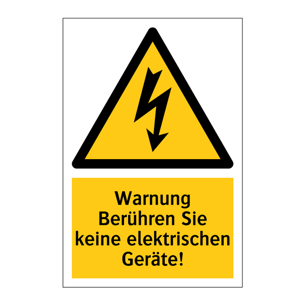 Warnung Berühren Sie keine elektrischen Geräte!