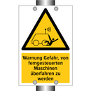 Warnung Gefahr, von ferngesteuerten Maschinen überfahren zu werden