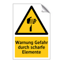 Warnung Gefahr durch scharfe Elemente