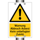 Warnung Abbruch Asbest Kein unbefugter Zutritt