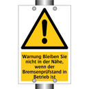 Warnung Bleiben Sie nicht in der Nähe, wenn der Bremsenprüfstand in Betrieb ist