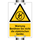 Warnung Berühren Sie nicht die elektrischen Geräte