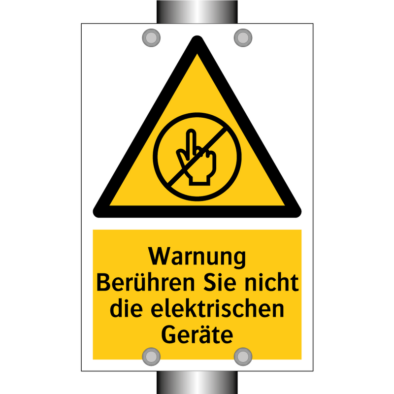 Warnung Berühren Sie nicht die elektrischen Geräte