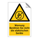 Warnung Berühren Sie nicht die elektrischen Geräte