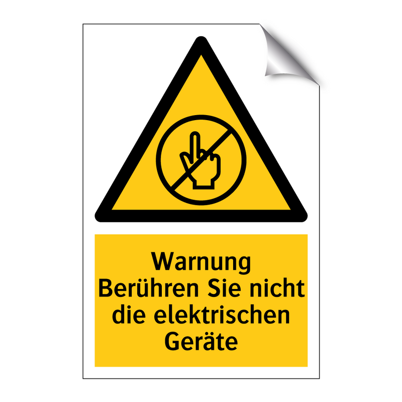 Warnung Berühren Sie nicht die elektrischen Geräte