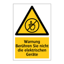 Warnung Berühren Sie nicht die elektrischen Geräte